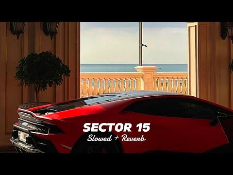 Sector Slowed Reverb