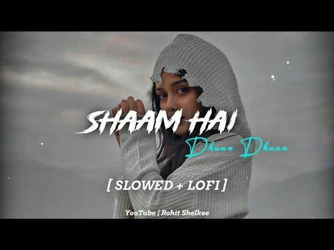 Shaam Hai Dhuan Slowed Reverb