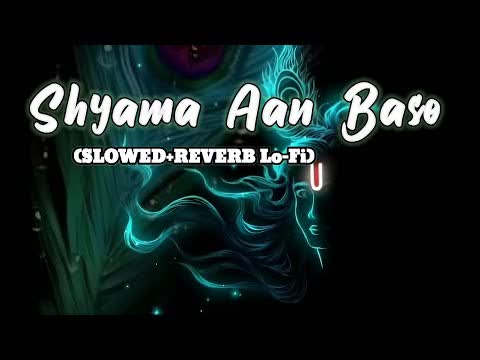Meri Umar Beet Gayi Gokul Mein (Lofi-Reverb) Slowed Reverb
