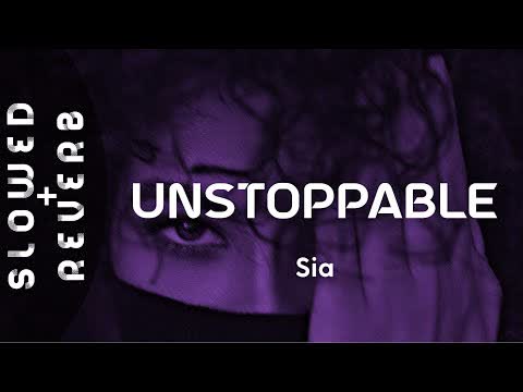 Unstoppable Slowed Reverb