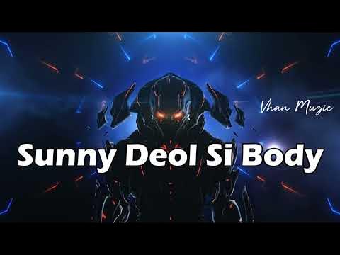 Sunny Deol Si Body Slowed Reverb