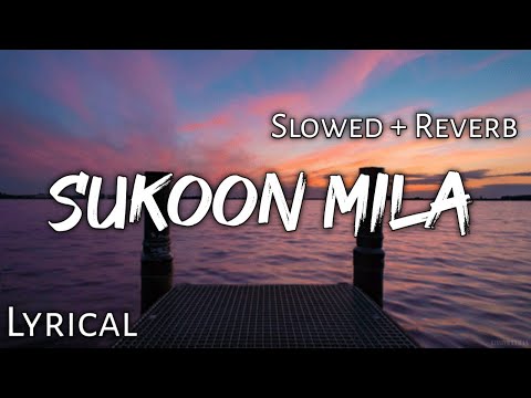 Sukoon Slowed Reverb