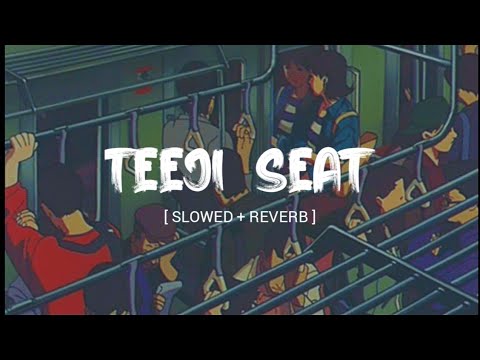 Teeji Seat Slowed Reverb