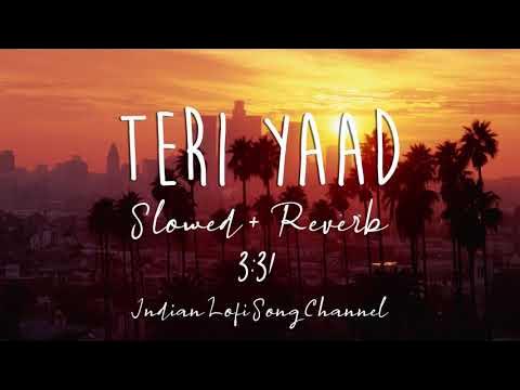 Teri Yaad (Reprise) Slowed Reverb