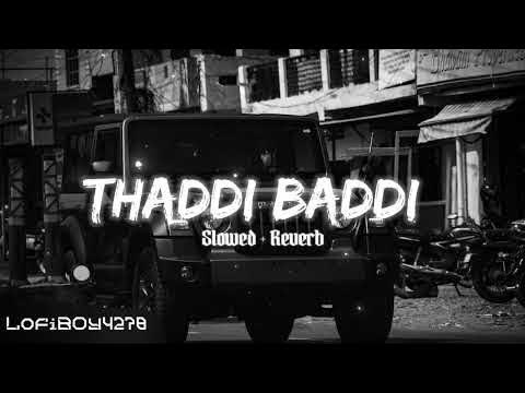 Thaddi Baddi Slowed Reverb
