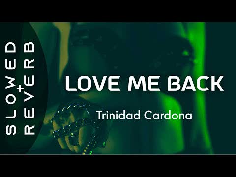 Love Me Back Slowed Reverb