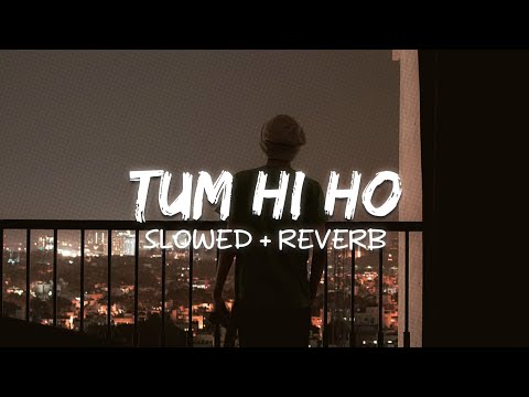 Hum Tere Bin Ab Reh Nahi Sakte Slowed Reverb