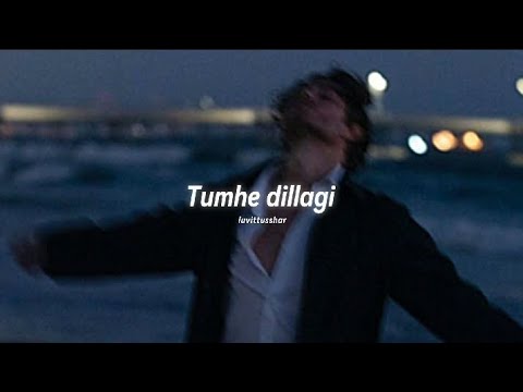 Tumhe Dillagi Bhool Jani Slowed Reverb