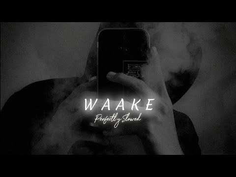 Waake Slowed Reverb