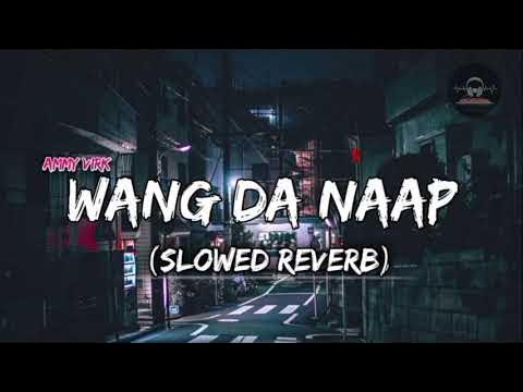 Wang Da Naap Slowed Reverb