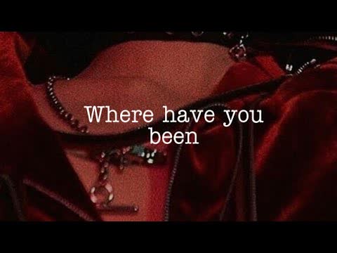 Where Have You Been Slowed Reverb