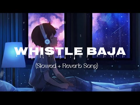 Whistle Baja Slowed Reverb