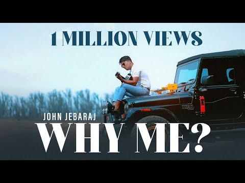 Why Me? - John Jebaraj