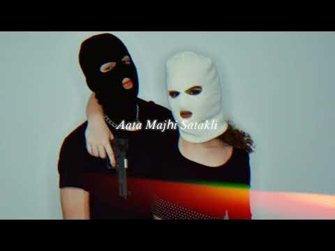 Aata Majhi Satakli Slowed Reverb