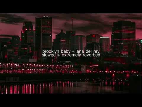 Brooklyn Baby Slowed Reverb