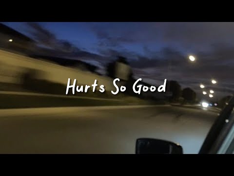 Hurts So Good Slowed Reverb