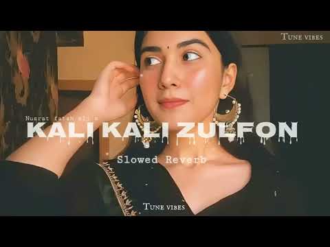 Kali Zulfon Slowed Reverb