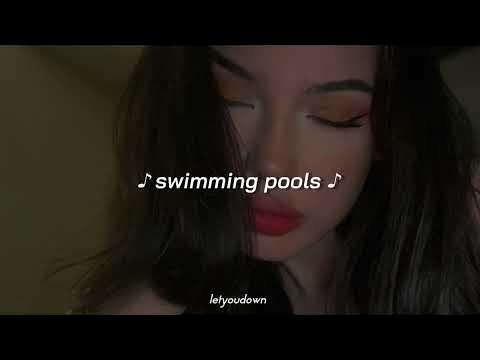 Swimming Pools Slowed Reverb