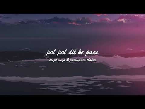 Pal Pal Dil Ke Paas Slowed Reverb