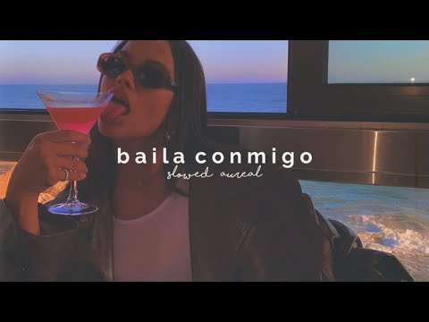 Baila Conmigo Slowed Reverb