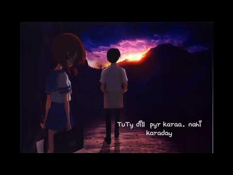 Tuta Dil Dobara Pyar Nahi Karda Slowed Reverb