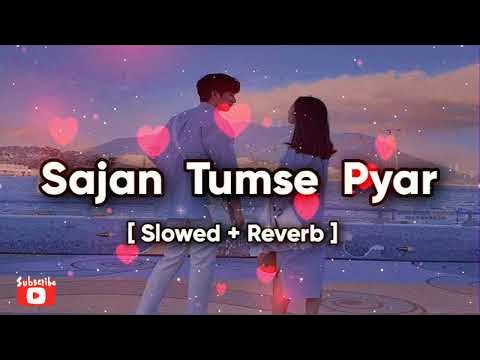 Saajen Tum Sa Payar Ki Lari Ha Record Slowed Reverb