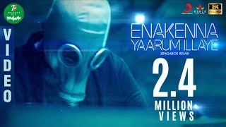 Enakenna Yaarum Illaye Zingaroe Remix