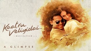 A Glimpse of Kaatru Veliyidai
