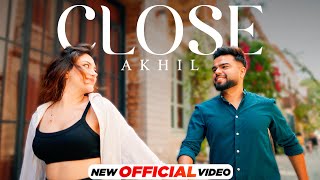 Close - Akhil