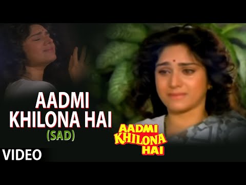 Aadmi Khilona Hai