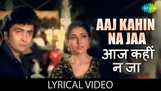 Aaj Kahin Na Jaa