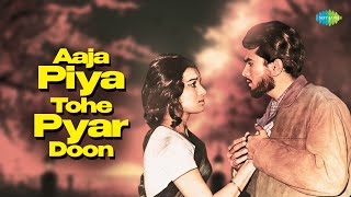 Aaja Piya Tohe