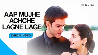 Aap Mujhe Achche Lagne Lage