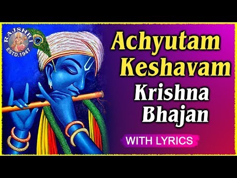 Achyutam Keshavam Krishna Damodaram