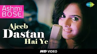 Ajeeb Dastan Hai Yeh