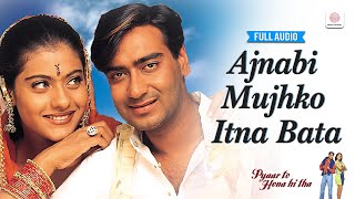 Ajnabi Mujhko Itna Bata