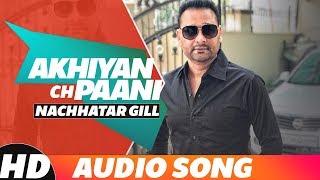 Akhiyan Ch Paani - Nachatar Gill