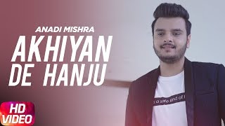 Akhiyan De Hanju - Anadi Mishra