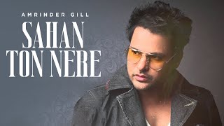 Sahan Ton Nere - Amrinder Gill