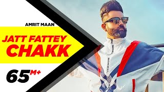 Jatt Fattey Chakk - Amrit Maan