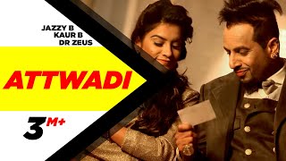Attwaadi - Kaur B (feat. Jazzy B & Dr Zeus)