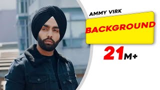 Background - Ammy Virk