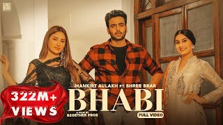 Bhabi - Mankirt Aulakh, Shree Brar