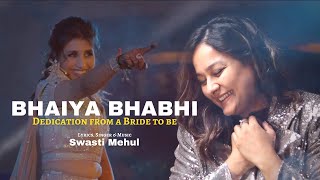 Bhaiya Bhabhi Song - Swasti Mehul