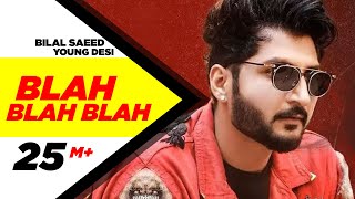 Blah Blah Blah - Bilal Saeed, Young Desi