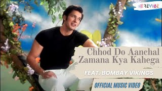 Chhod Do Aanchal Zamana Kya Kahega