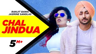 Chal Jindua - Ranjit Bawa, Jasmine Sandlas, Akasa Singh