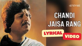 Chandi Jaisa Rang Hai Tera
