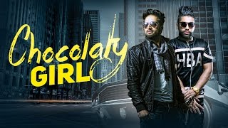 Chocolaty Girl - Vishoo, Sukhe, Mac Morris