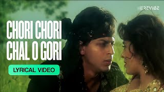Chori Chori Chal O Gori